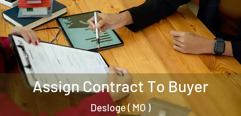  Assign Contract To Buyer Desloge ( MO )