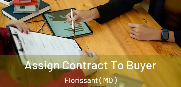  Assign Contract To Buyer Florissant ( MO )