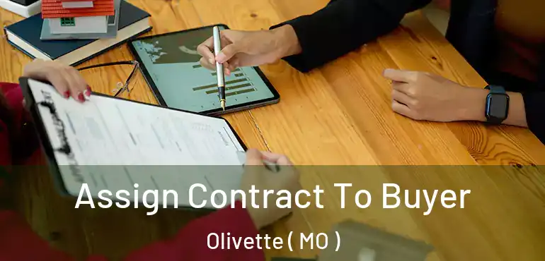  Assign Contract To Buyer Olivette ( MO )