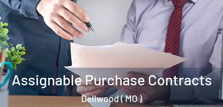  Assignable Purchase Contracts Dellwood ( MO )