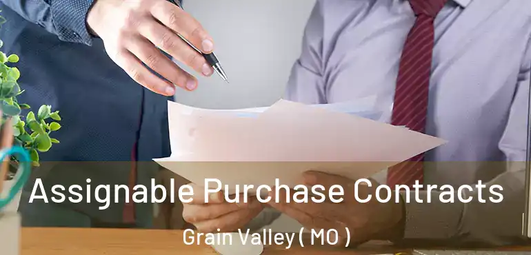  Assignable Purchase Contracts Grain Valley ( MO )