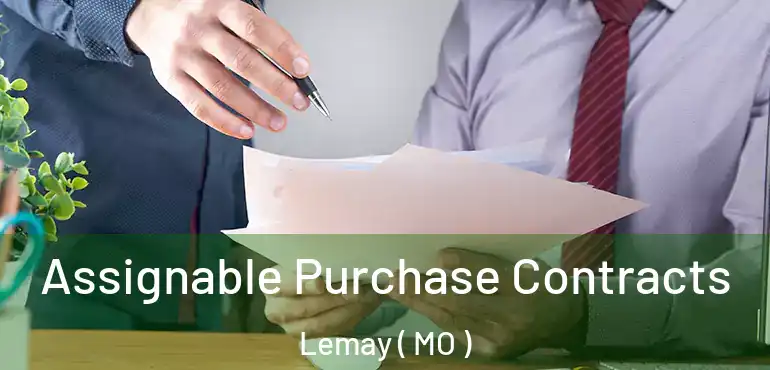  Assignable Purchase Contracts Lemay ( MO )