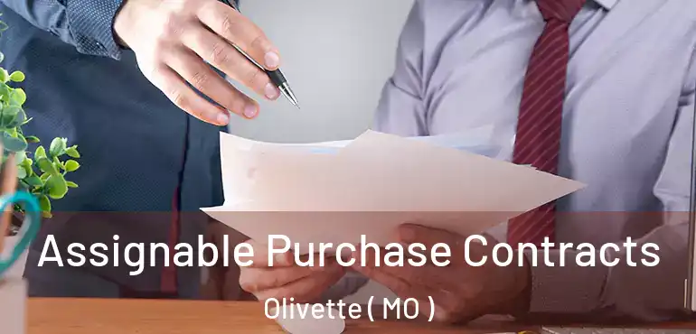  Assignable Purchase Contracts Olivette ( MO )