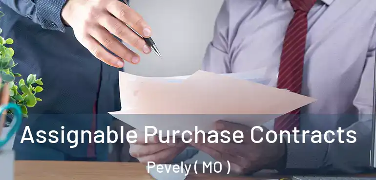  Assignable Purchase Contracts Pevely ( MO )