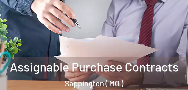  Assignable Purchase Contracts Sappington ( MO )