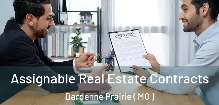  Assignable Real Estate Contracts Dardenne Prairie ( MO )