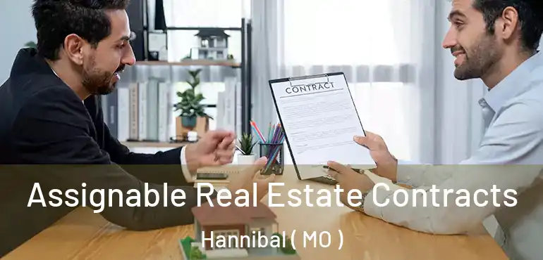  Assignable Real Estate Contracts Hannibal ( MO )