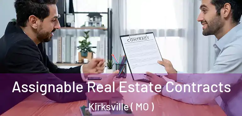  Assignable Real Estate Contracts Kirksville ( MO )