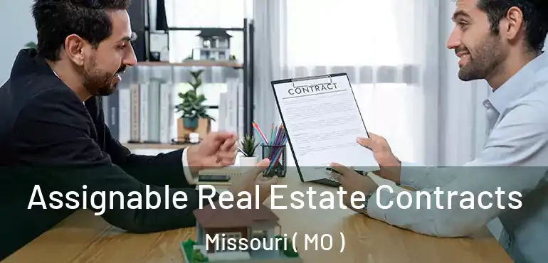  Assignable Real Estate Contracts Missouri ( MO )
