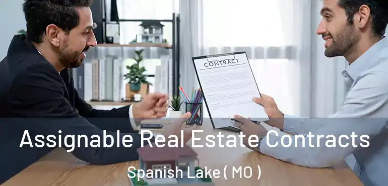  Assignable Real Estate Contracts Spanish Lake ( MO )
