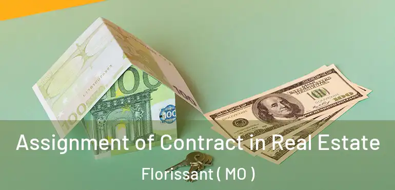  Assignment of Contract in Real Estate Florissant ( MO )