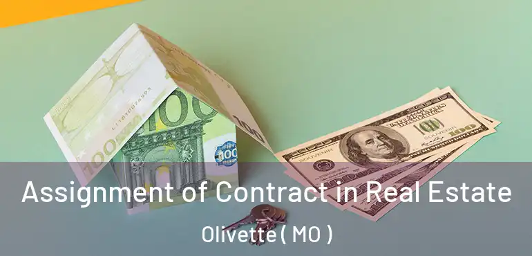  Assignment of Contract in Real Estate Olivette ( MO )