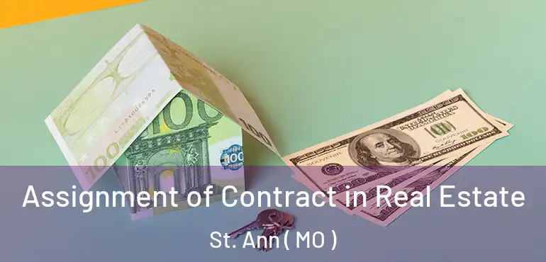  Assignment of Contract in Real Estate St. Ann ( MO )