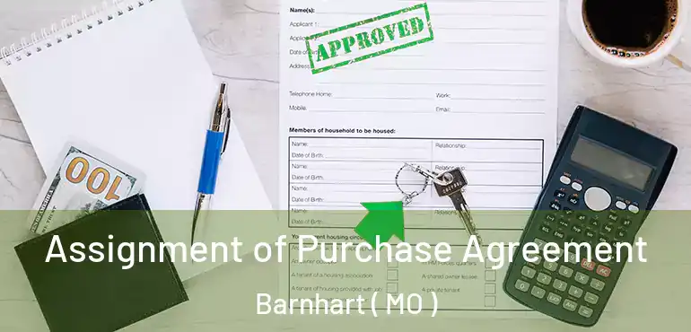  Assignment of Purchase Agreement Barnhart ( MO )
