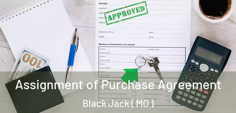  Assignment of Purchase Agreement Black Jack ( MO )