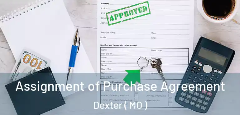 Assignment of Purchase Agreement Dexter ( MO )