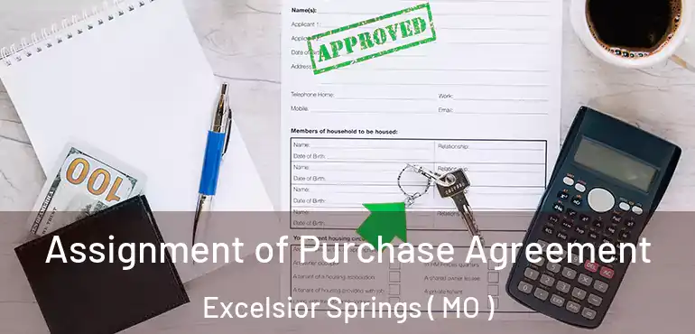  Assignment of Purchase Agreement Excelsior Springs ( MO )