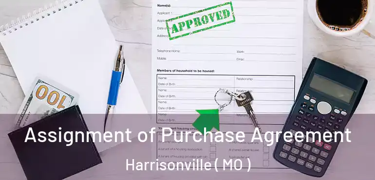  Assignment of Purchase Agreement Harrisonville ( MO )