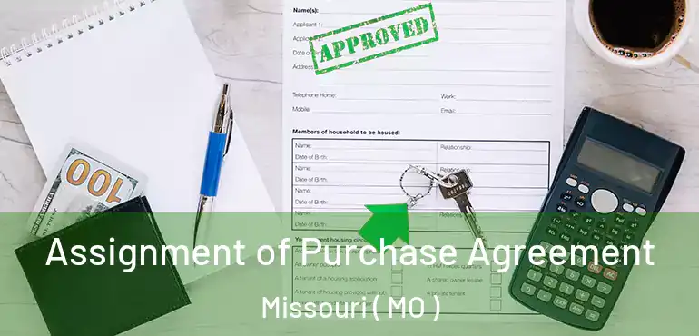  Assignment of Purchase Agreement Missouri ( MO )