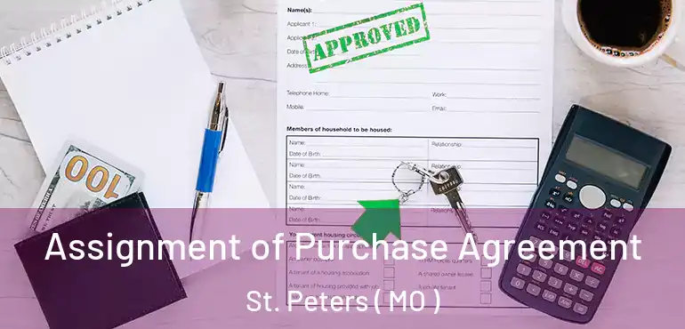  Assignment of Purchase Agreement St. Peters ( MO )
