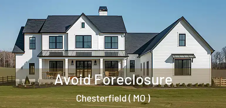  Avoid Foreclosure Chesterfield ( MO )