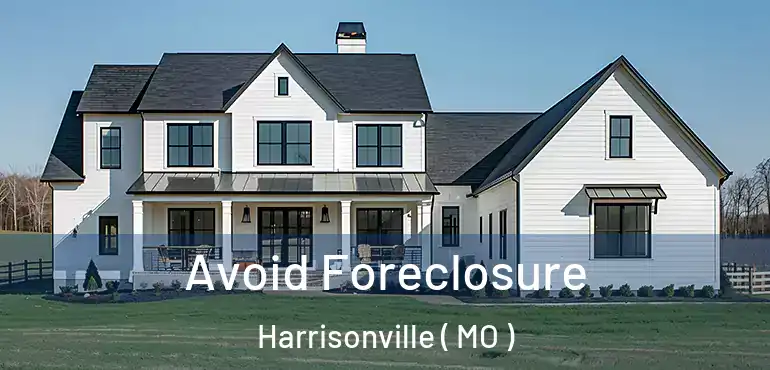  Avoid Foreclosure Harrisonville ( MO )