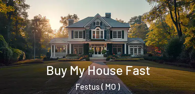  Buy My House Fast Festus ( MO )