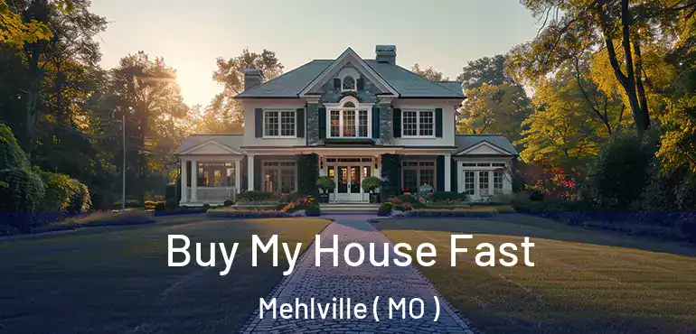  Buy My House Fast Mehlville ( MO )