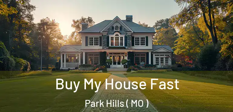  Buy My House Fast Park Hills ( MO )