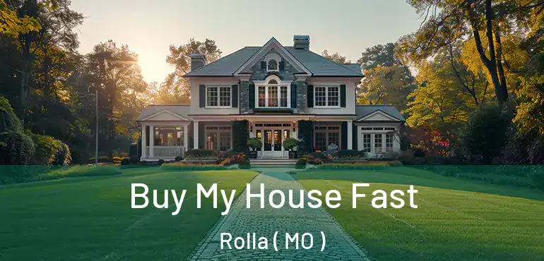  Buy My House Fast Rolla ( MO )