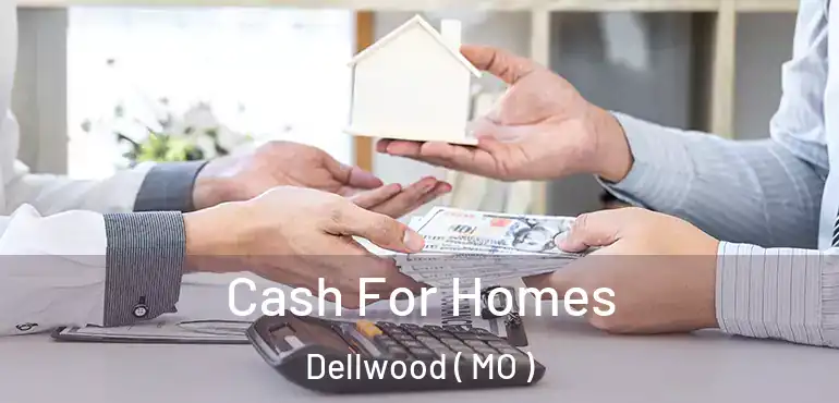  Cash For Homes Dellwood ( MO )