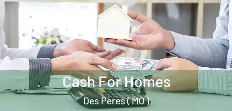  Cash For Homes Des Peres ( MO )