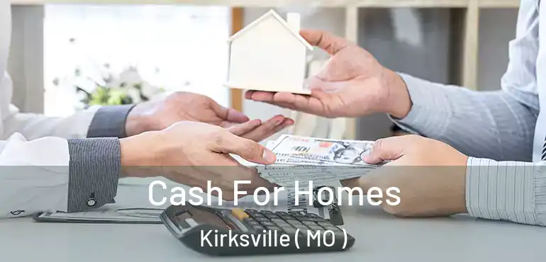  Cash For Homes Kirksville ( MO )