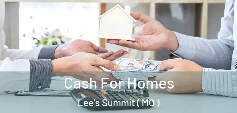  Cash For Homes Lee's Summit ( MO )