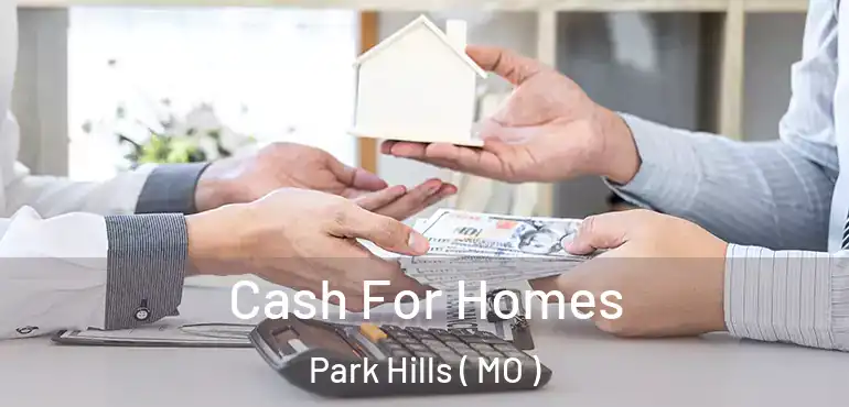  Cash For Homes Park Hills ( MO )