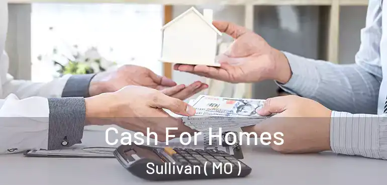  Cash For Homes Sullivan ( MO )