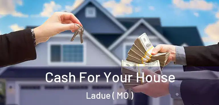  Cash For Your House Ladue ( MO )