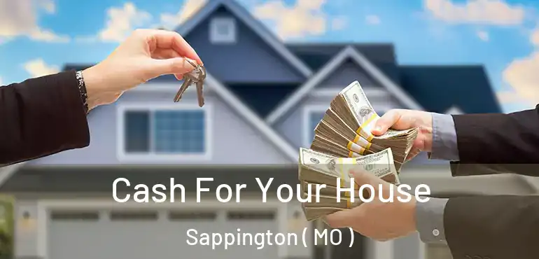  Cash For Your House Sappington ( MO )