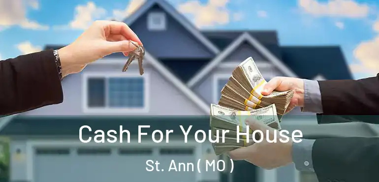  Cash For Your House St. Ann ( MO )