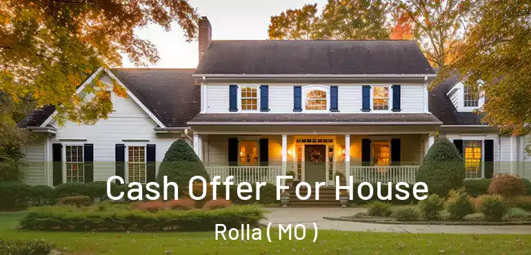  Cash Offer For House Rolla ( MO )