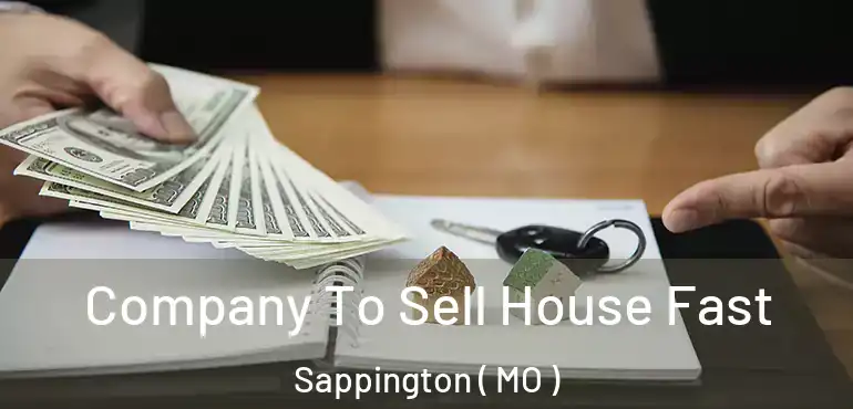  Company To Sell House Fast Sappington ( MO )
