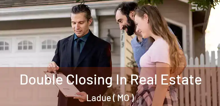  Double Closing In Real Estate Ladue ( MO )