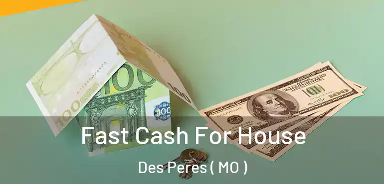  Fast Cash For House Des Peres ( MO )