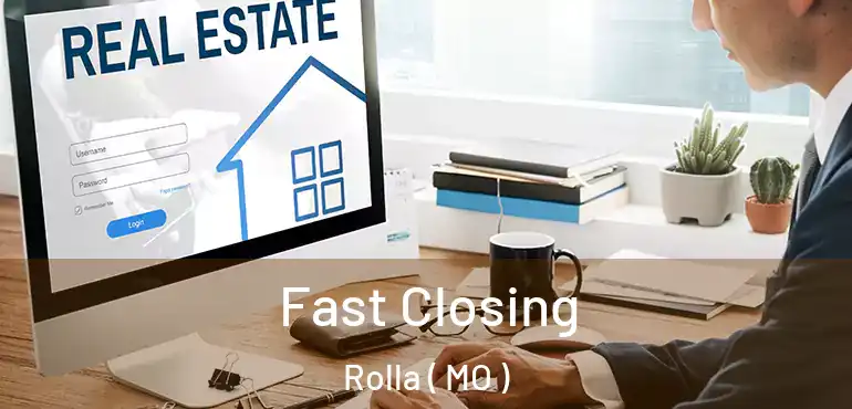  Fast Closing Rolla ( MO )