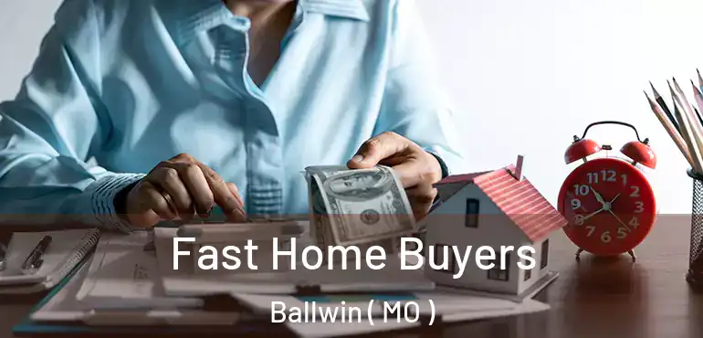  Fast Home Buyers Ballwin ( MO )