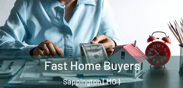  Fast Home Buyers Sappington ( MO )