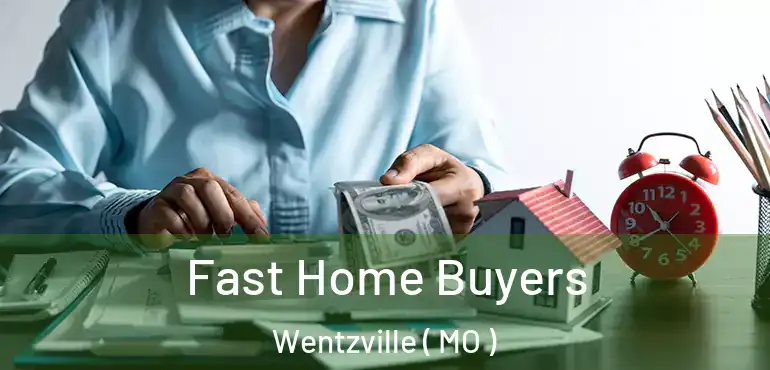  Fast Home Buyers Wentzville ( MO )