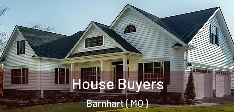  House Buyers Barnhart ( MO )