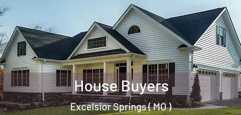  House Buyers Excelsior Springs ( MO )
