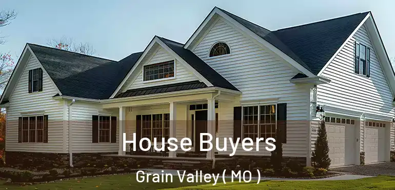  House Buyers Grain Valley ( MO )